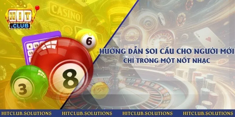 Hướng dẫn soi cầu cho người mới chỉ trong một nốt nhạc